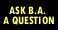 Ask B.A.
